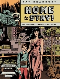Home to Stay!: The Complete Ray Bradbury EC Stories cover