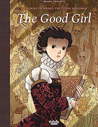 Catherine de' Medici, The Flying Squadron: The Good Girl cover