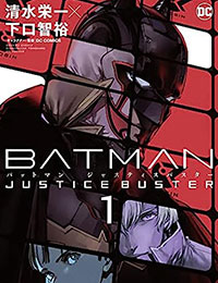 Batman: Justice Buster cover