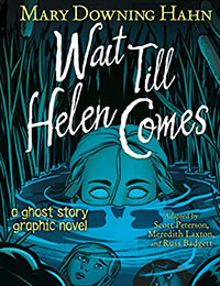 Wait Till Helen Comes: a Ghost Story Graphic Novel cover