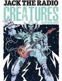 Jack the Radio: Creatures Anthology cover