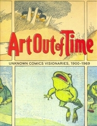 Art Out of Time: Unknown Comics Visionaries, 1900-1969 cover