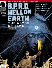 BPRD Hell On Earth The Abyss Of Time 104 NM `13 Mignlola/ Allie/ Harren 