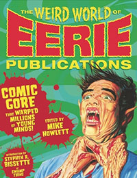 The Weird World of Eerie Publications: Comic Gore That Warped Millions of Young Minds