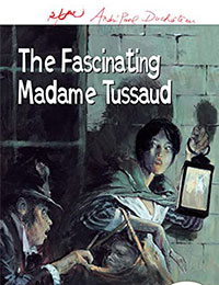 The Fascinating Madame Tussaud