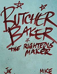 Butcher Baker, the Righteous Maker
