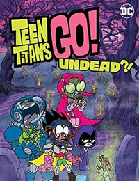 Teen Titans Go! Undead?!