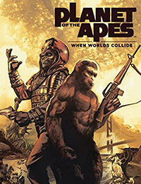 Planet of the Apes: When Worlds Collide