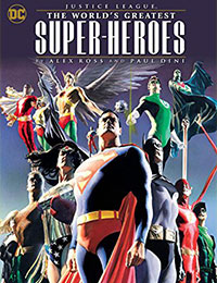 Justice League: The World's Greatest Superheroes by Alex Ross & Paul Dini