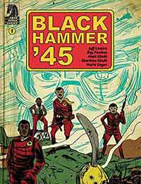 Black Hammer '45: From the World of Black Hammer