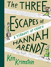 The Three Escapes of Hannah Arendt: A Tyranny of Truth