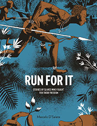Run For It: Stories of Slaves Who Fought for Their Freedom