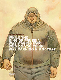 While the King of Prussia Was Waging War Who Do You Think Was Darning His Socks?