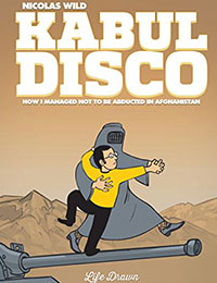 Kabul Disco: How I Managed Not to be Abducted in Afghanistan