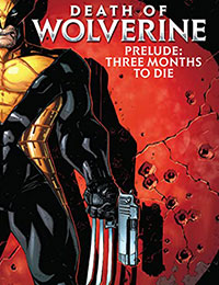 Death of Wolverine Prelude: Three Months To Die
