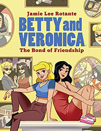 Betty & Veronica: The Bond of Friendship