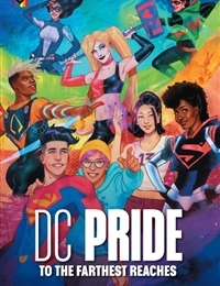 DC Pride: To the Farthest Reaches DC Pride: To the Farthest Reaches