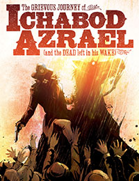 The Grievous Journey of Ichabod Azrael (and the DEAD LEFT in His WAKE)