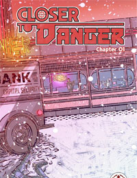 Closer to Danger