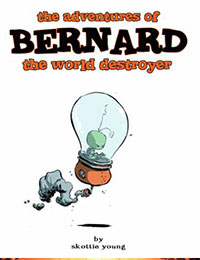 The Adventures of Bernard the World Destroyer