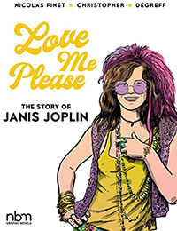 Love Me Please!: The Story of Janis Joplin