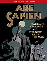 Abe Sapien: Dark and Terrible and The New Race of Man