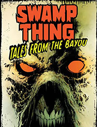 Swamp Thing: Tales From the Bayou