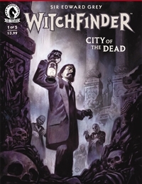 Sir Edward Grey, Witchfinder: City of the Dead Sir Edward Grey, Witchfinder: City of the Dead